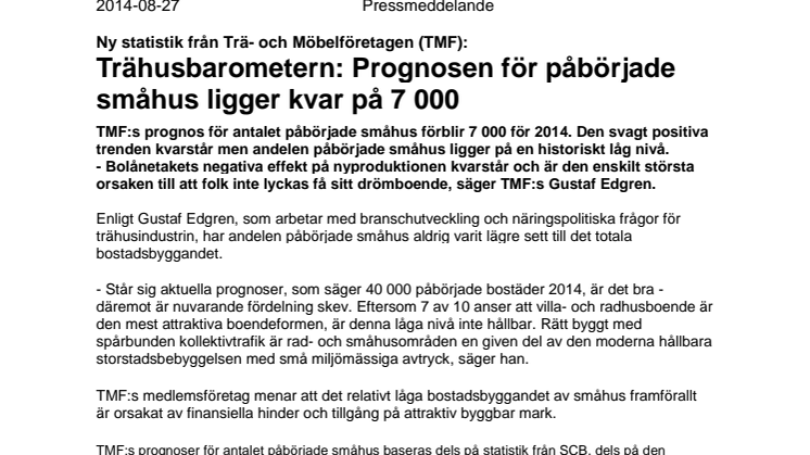 Ny statistik från Trä- och Möbelföretagen (TMF): Trähusbarometern: Prognosen för påbörjade småhus ligger kvar på 7 000 