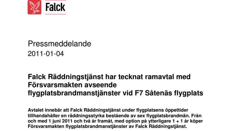 Falck Räddningstjänst har tecknat ramavtal med Försvarsmakten avseende flygplatsbrandmanstjänster vid F7 Såtenäs flygplats