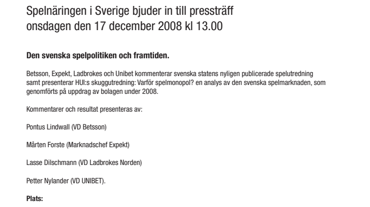 Spelnäringen i Sverige bjuder in till pressträff onsdagen den 17 december 2008 kl 13.00