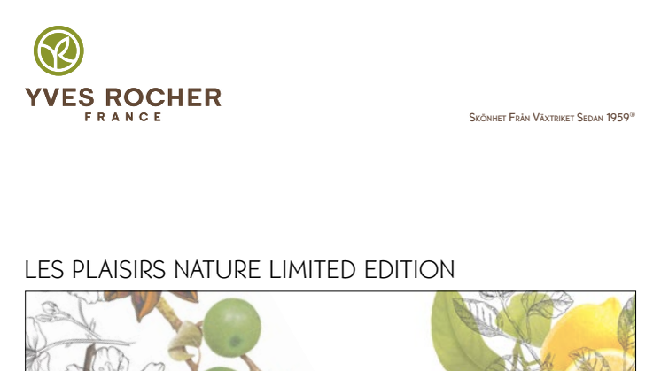 Pressinformation om - Yves Rochers nya kroppvård – Les Plaisirs Nature LIMITED EDITION