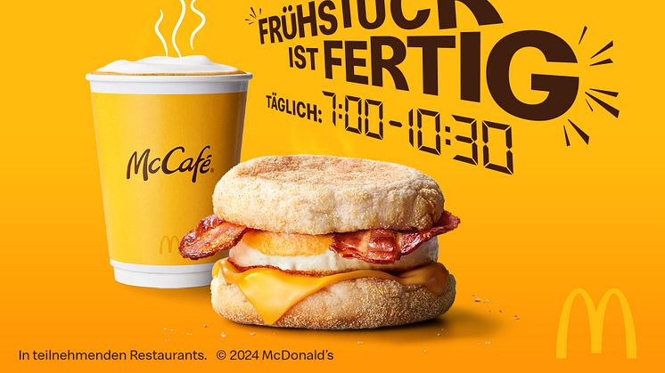 Frühstück ist fertig! Jetzt ganz neu und jeden Tag von 07:00 Uhr bis 10:30 Uhr bei McDonald’s