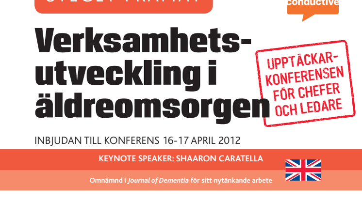 Konferens i Stockholm, Steget framåt: Verksamhetsutveckling i äldreomsorgen, 16-17 aril 2012