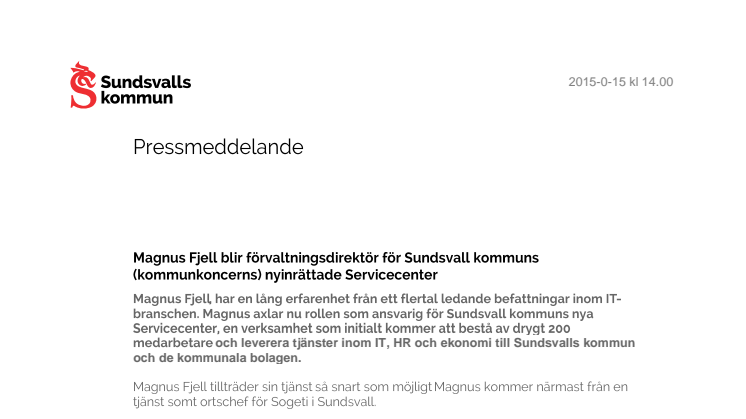 Magnus Fjell blir förvaltningsdirektör för Sundsvall kommuns (kommunkoncerns) nyinrättade Servicecenter