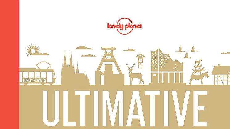 Lonely Planet - Ultimative Reiseziele Deutschland - Cover - Foto: Mairdumont