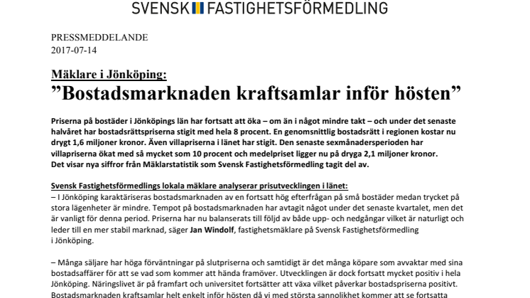 Mäklare i Jönköping: ”Bostadsmarknaden kraftsamlar inför hösten”