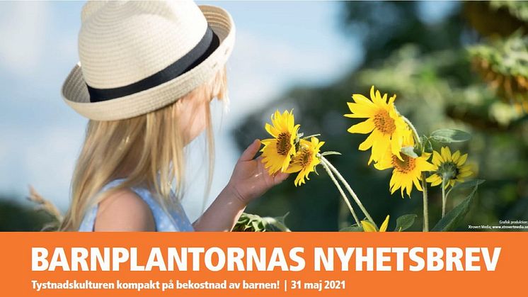 BARNPLANTORNAS NYHETSBREV maj 2021