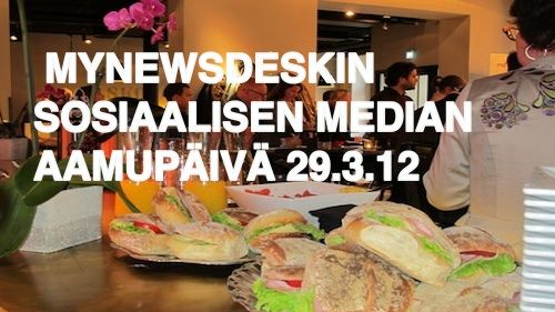 Mynewsdesk järjestää sosiaalisen median aamupäivän 29.3.2012.