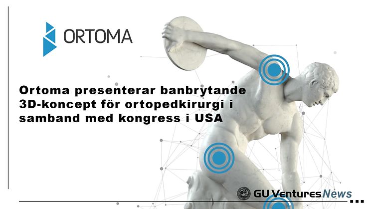 Ortoma presenterar banbrytande 3D-koncept för ortopedkirurgi i samband med kongress i USA