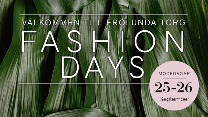 Idag startar Frölunda Torgs modemässa Fashion Days!