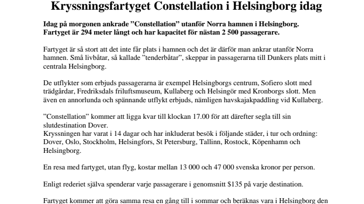 Kryssningsfartyget Constellation i Helsingborg idag