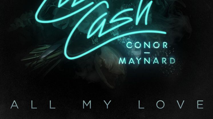 Cash Cash ft. Conor Maynard - All My Love artwork