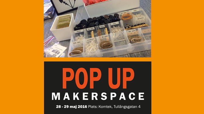 POP UP MakerSpace 28–29 maj