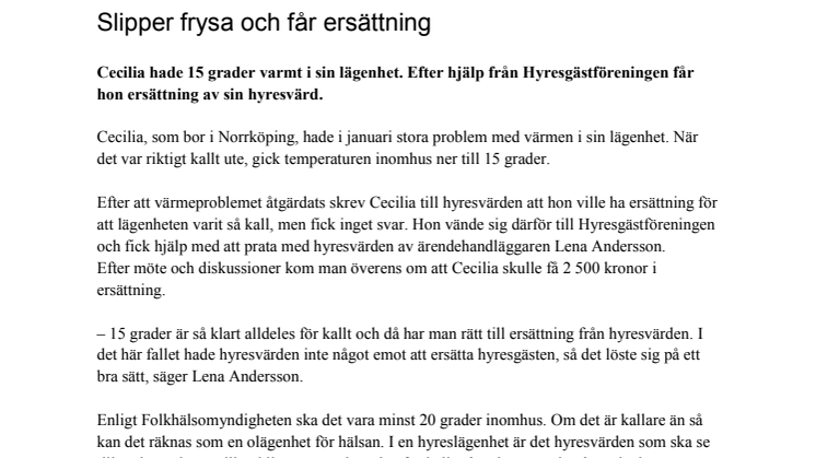 Slipper frysa och får ersättning