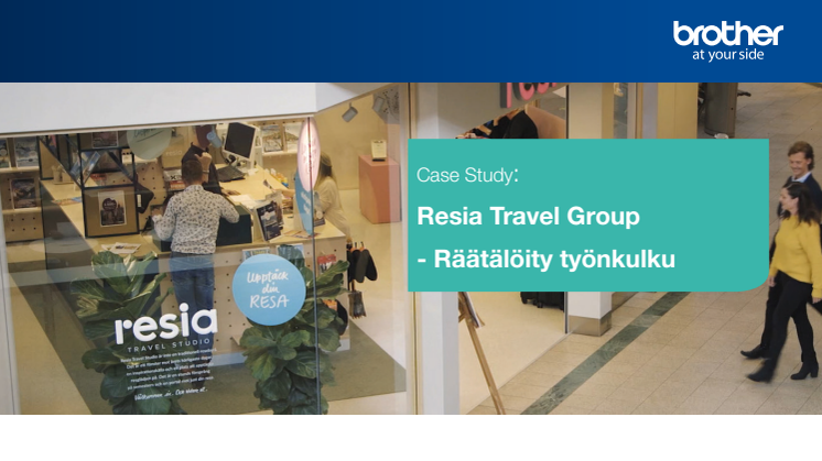 Asiakastarina: Brotherin räätälöimä työnkulku helpottaa Resia Travel Groupin työpäivää