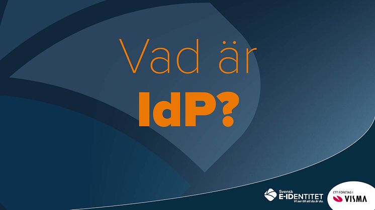 Vi reder ut begreppet: Vad är IdP?
