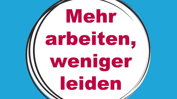 Mehr arbeiten, weniger leiden - Eine Anleitung zu gesunder Hochleistung in Unternehmen