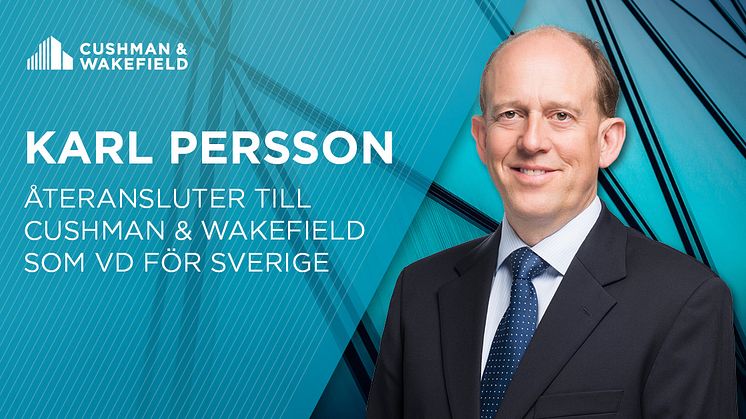 Karl Persson återansluter till Cushman & Wakefield som VD för Sverige