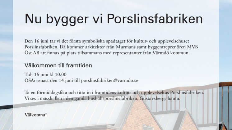Inbjudan till första spadtaget Porslinsfabriken