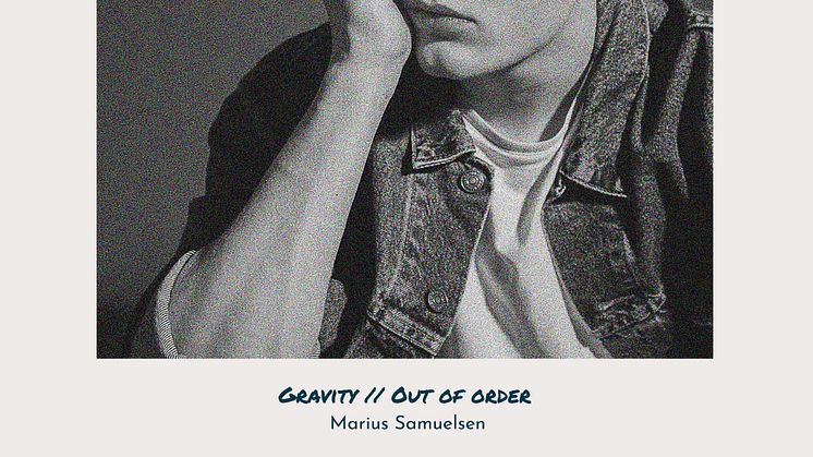 Marius Samuelsen / Gravity + Out Of Order
