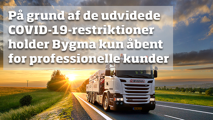 Restriktionerne omfatter ikke salg til professionelle og erhvervsdrivende, men gælder kun for privathandel i Bygma