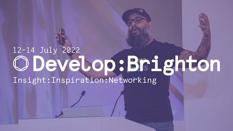 Develop:Brighton 2022 | 12-14 July | Apply Now For a Press Pass