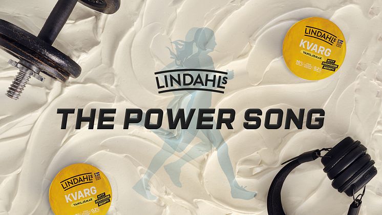 Lanseringen av ”The Power Song” sker i samband med att Lindahls uppgraderar receptet på sina smaksatta kvargprodukter där just krämighet stått i fokus.