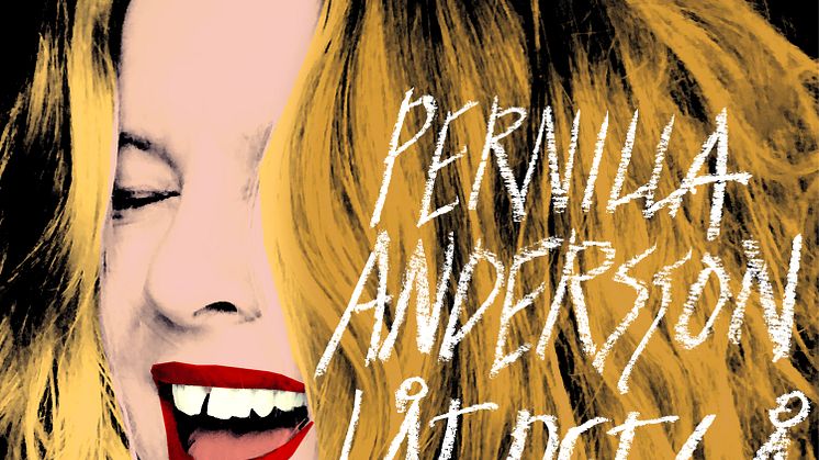 Pernilla Anderssons nya singel väcker glädje och good vibes - "Låt Det Gå (långfinger upp)" 
