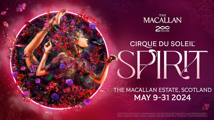   THE MACALLAN OCH CIRQUE DU SOLEIL I UNIK SAMPRODUKTION MED SENSORISKA UPPLEVELSER I SAMBAND MED THE MACALLANS 200-ÅRSJUBILEUM