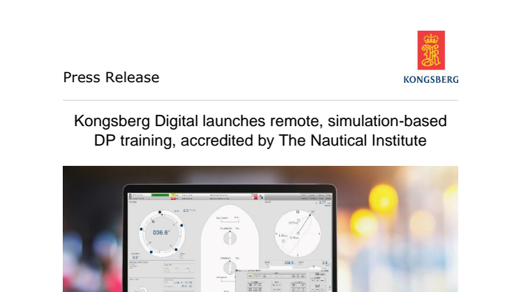 Kongsberg Digital launches remote, simulation-based DP training, accredited by The Nautical Institute