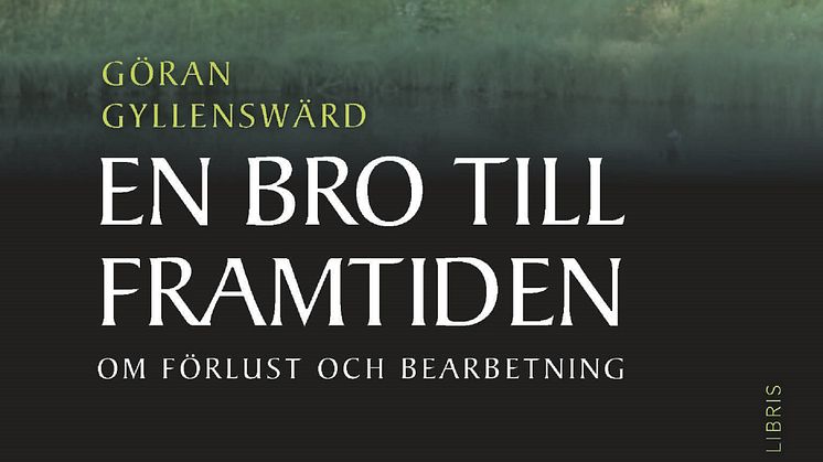 Omslagsbild: En bro till framtiden (Göran Gyllenswärd)