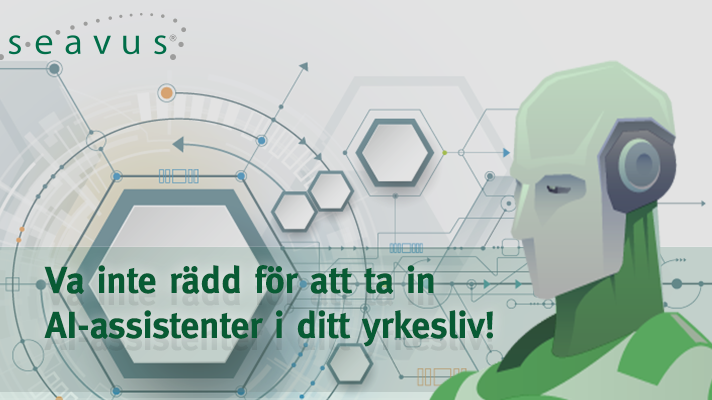 Vi ska inte vara rädda för att ta in AI-assistenter i vårt yrkesliv.