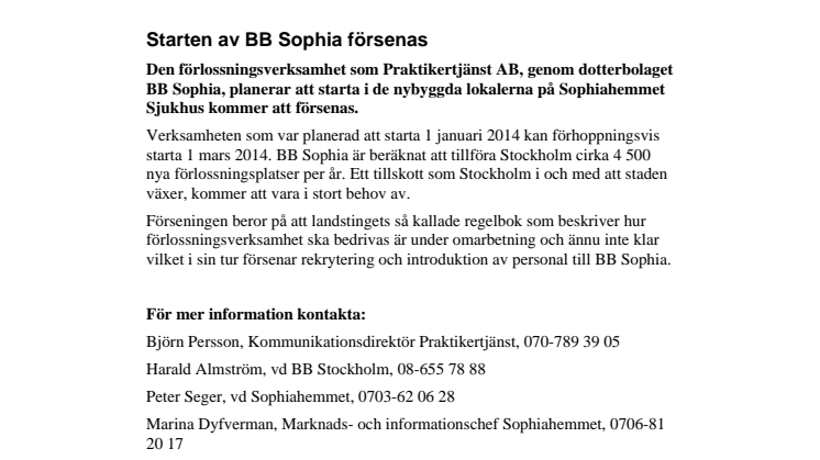 Starten av BB Sophia försenas