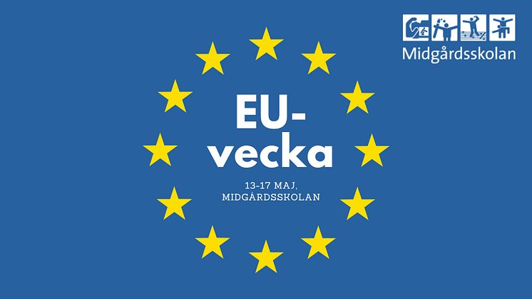 Pressinbjudan: Midgårdsskolan anordnar EU-vecka 13-17 maj