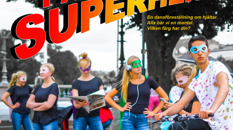 Pressmeddelande: Part time SuperHero! En dansföreställning om hjältar