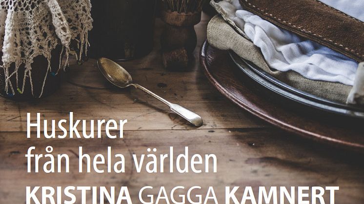 Kristina "Gagga" Kamnerts postuma bok "Huskurer från hela världen" finns att ladda ner