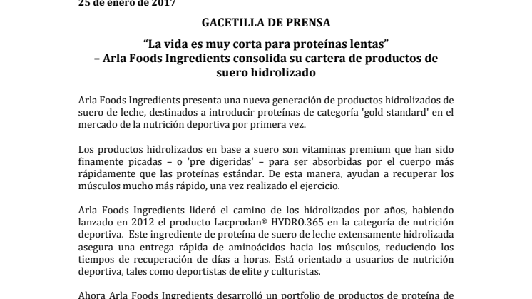 GACETILLA DE PRENSA – “La vida es muy corta para proteínas lentas”  – Arla Foods Ingredients consolida su cartera de productos de suero hidrolizado