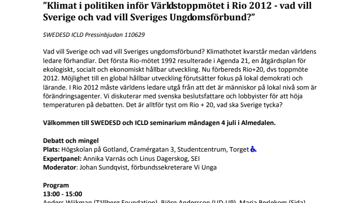 ”Klimat i politiken inför Världstoppmötet i Rio 2012 vad vill Sverige och vad vill Sveriges Ungdomsförbund?”