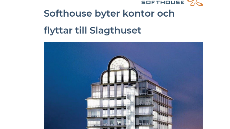 Softhouse byter kontor och flyttar till Slagthuset