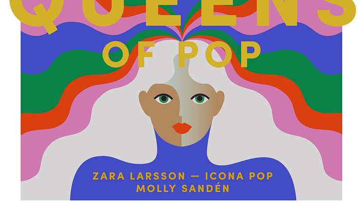 ZARA LARSSON, ICONA POP & MOLLY SANDÉN KLARA FÖR NYA FESTIVALEN QUEENS OF POP 