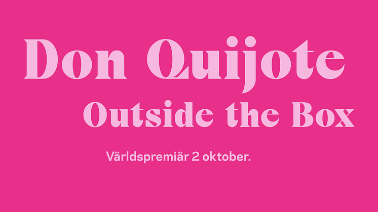 Don Quijote: Outside the Box - veckans urpremiär nu som utomhusteater