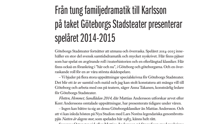 Från tung familjedramatik till Karlsson på taket Göteborgs Stadsteater presenterar spelåret 2014-2015