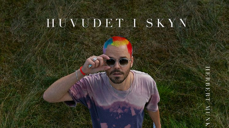 Idag släpps nya singeln ”Huvudet I Skyn”  som är den första i en rad av nya singlar med Herbert Munkhammar som släpps under sommaren