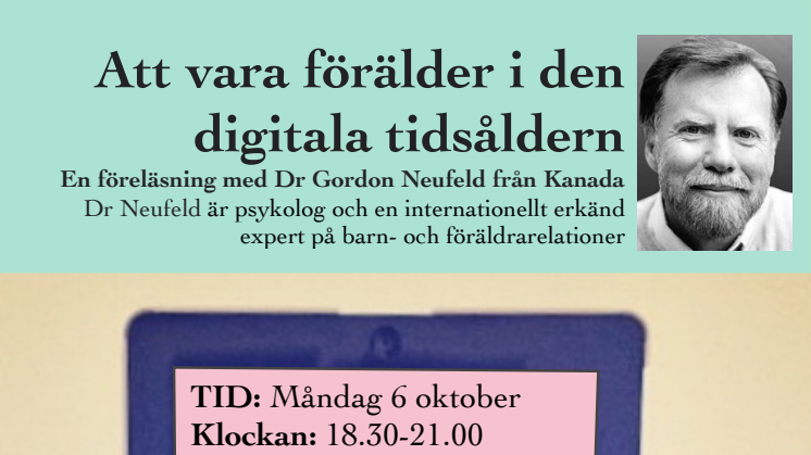 Förälder i den digitala tidsåldern, föreläsning i Stockholm, Gordon Neufeld