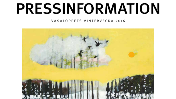 Pressinformation - Vasaloppets vintervecka 2016