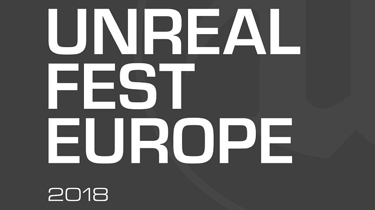 Registration Opens For Unreal Fest Europe 2018 