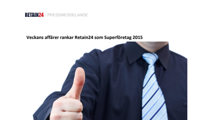 Veckans affärer rankar Retain24 som Superföretag 2015