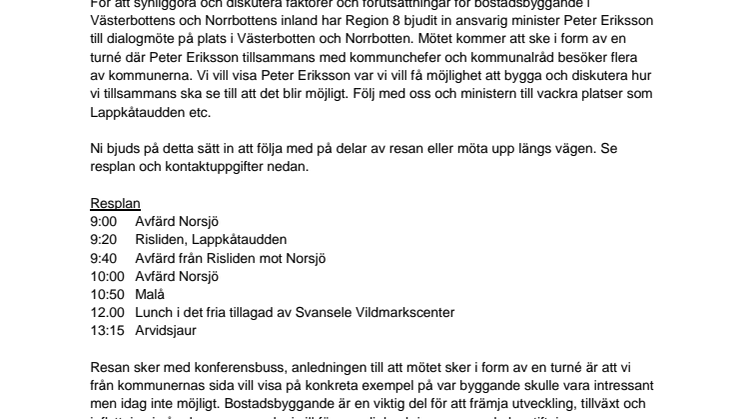 Peter Eriksson, bostads- och digitaliseringsminister, kommer till Norsjö