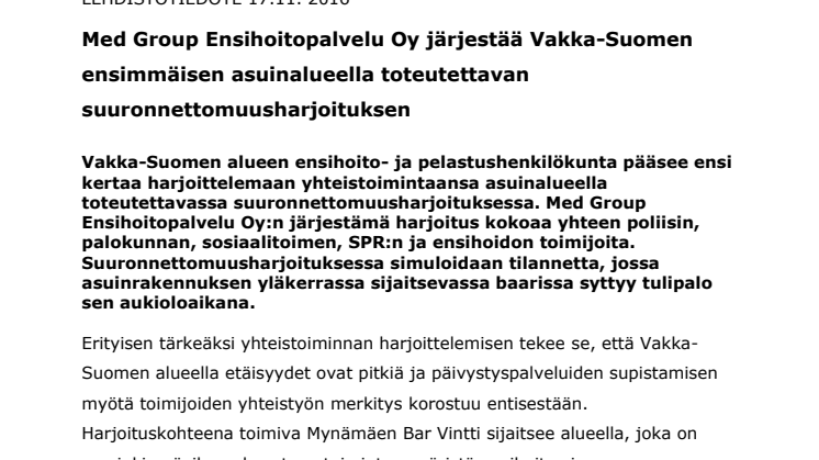 Med Group Ensihoitopalvelu Oy järjestää Vakka-Suomen ensimmäisen asuinalueella toteutettavan suuronnettomuusharjoituksen