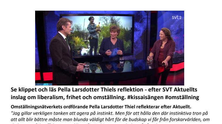 Pella Larsdotter Thiel reflekterar efter Aktuellts inslag med Mattias Svensson om liberalism, frihet och omställning. #kissaisängen #omställning