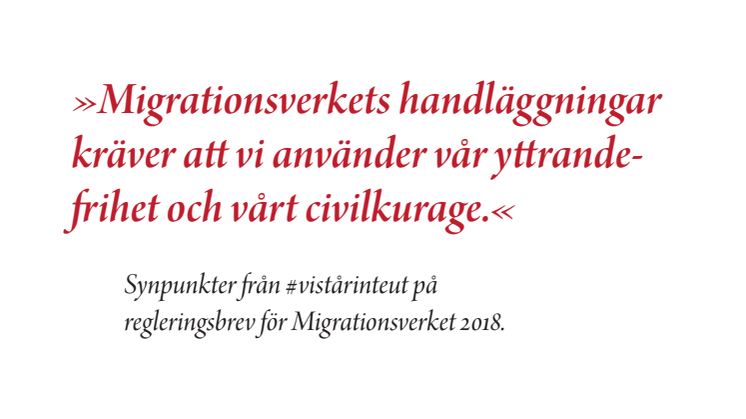 Synpunkter från #vistårinteut på regleringsbrev för Migrationsverket 2018